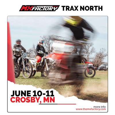 Trax North MX | Crosby, MN | June 10th-11th